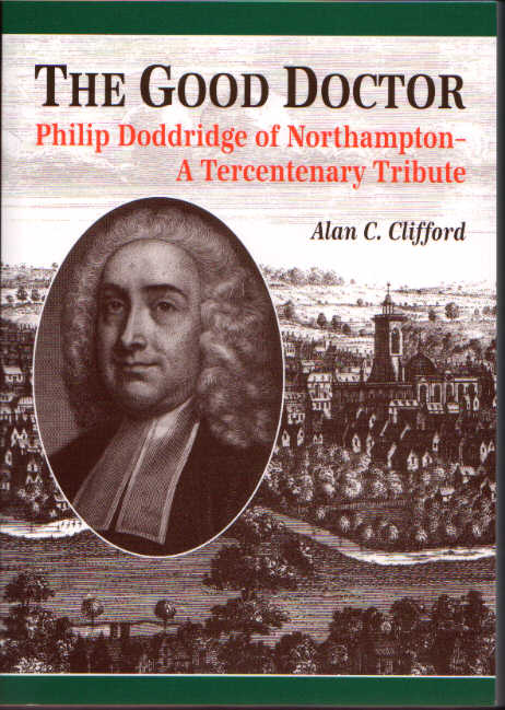 The Good Doctor: Philip Doddridge of Northampton