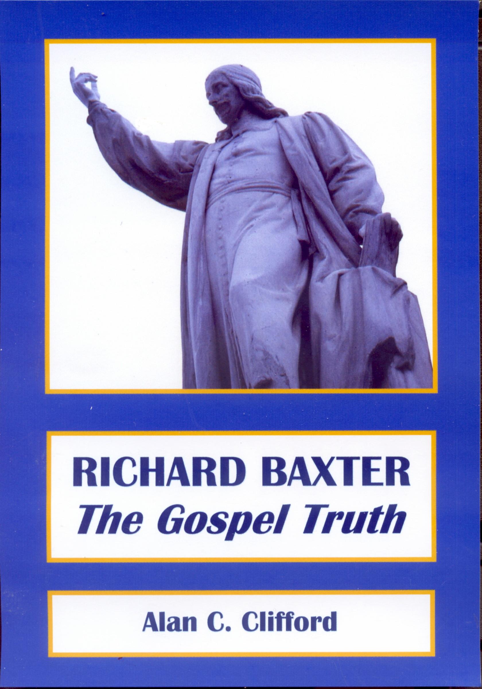 Richard Baxter – The Gospel Truth (paperback)