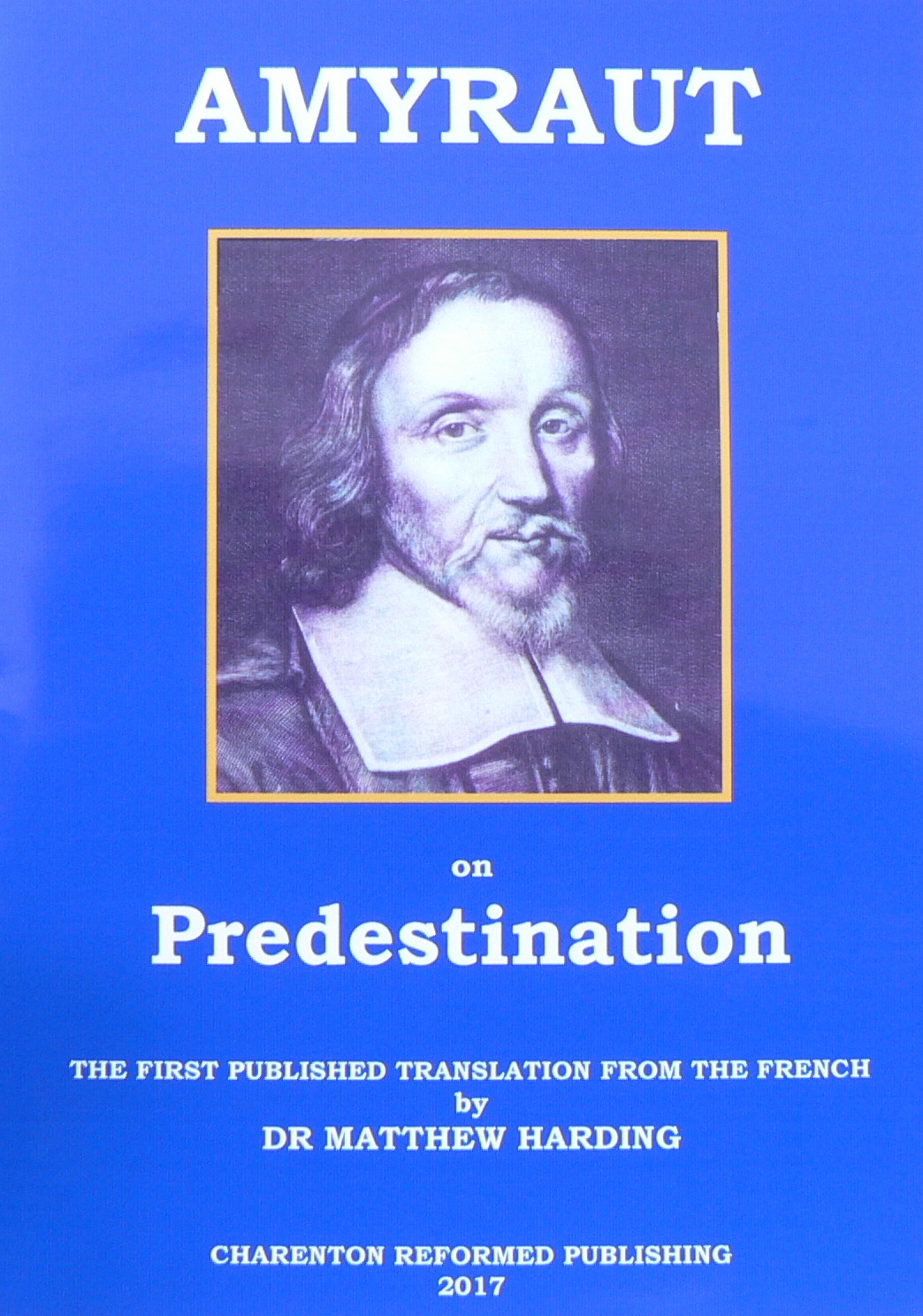 AMYRAUT on Predestination (paperback)