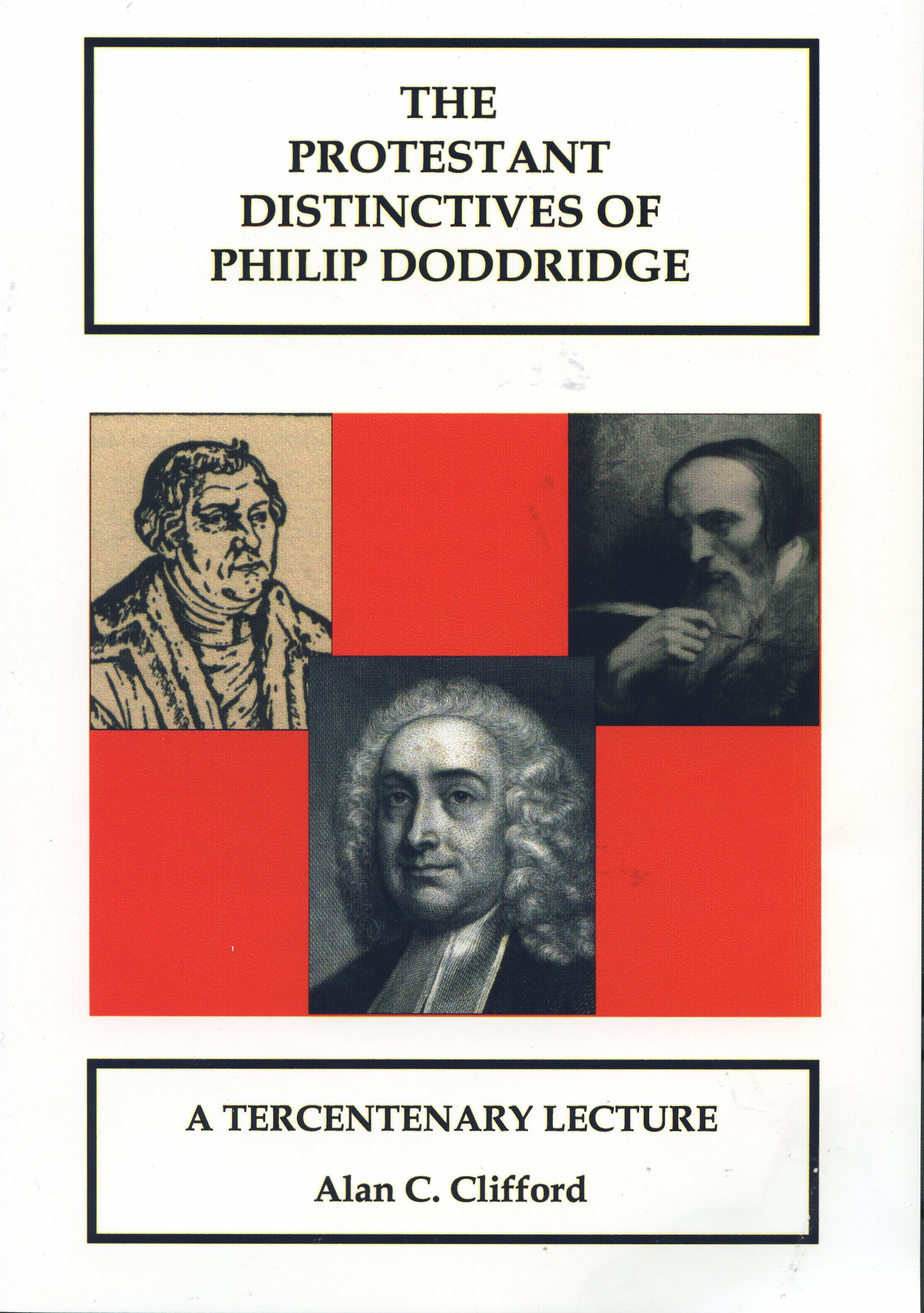 THE PROTESTANT DISTINCTIVES OF PHILIP DODDRIDGE